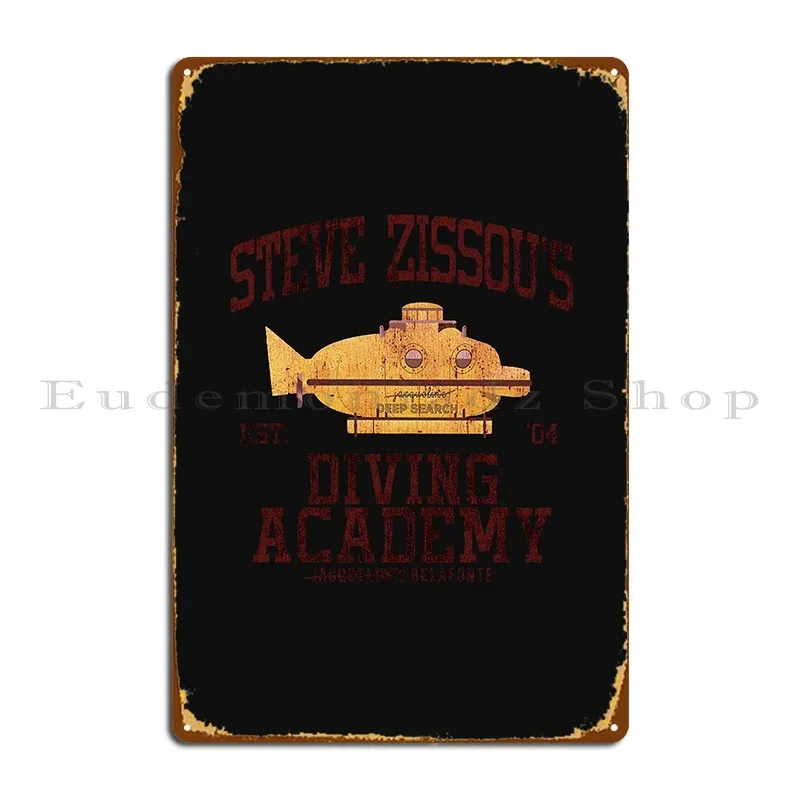 Life Aquatic Steve Zissous Submarine Driving Academy Metal Signs Club Customized Wall Plaque Cave Garage Tin Sign Poster