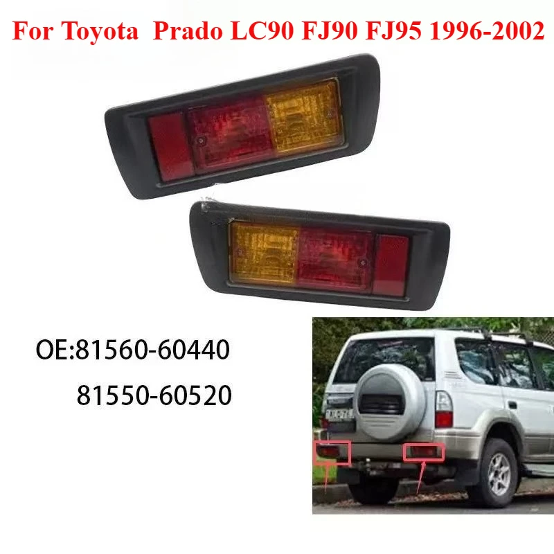 

For Toyota Land Cruiser Prado LC90 FJ90 FJ95 1996-2002 Tail Rear Bumper Fog Light Lamp OE 81560-60440 81551-60510