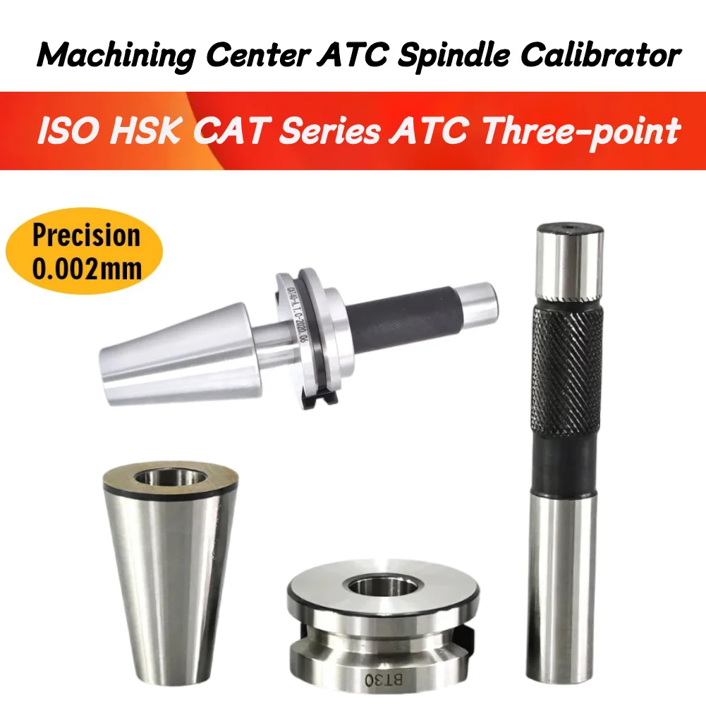 BT30 BT40/50 SK30/40/50 ISO HSK CAT Series ATC Three-point Combination Mold Tool Library Machining Center ATC Spindle Calibrator