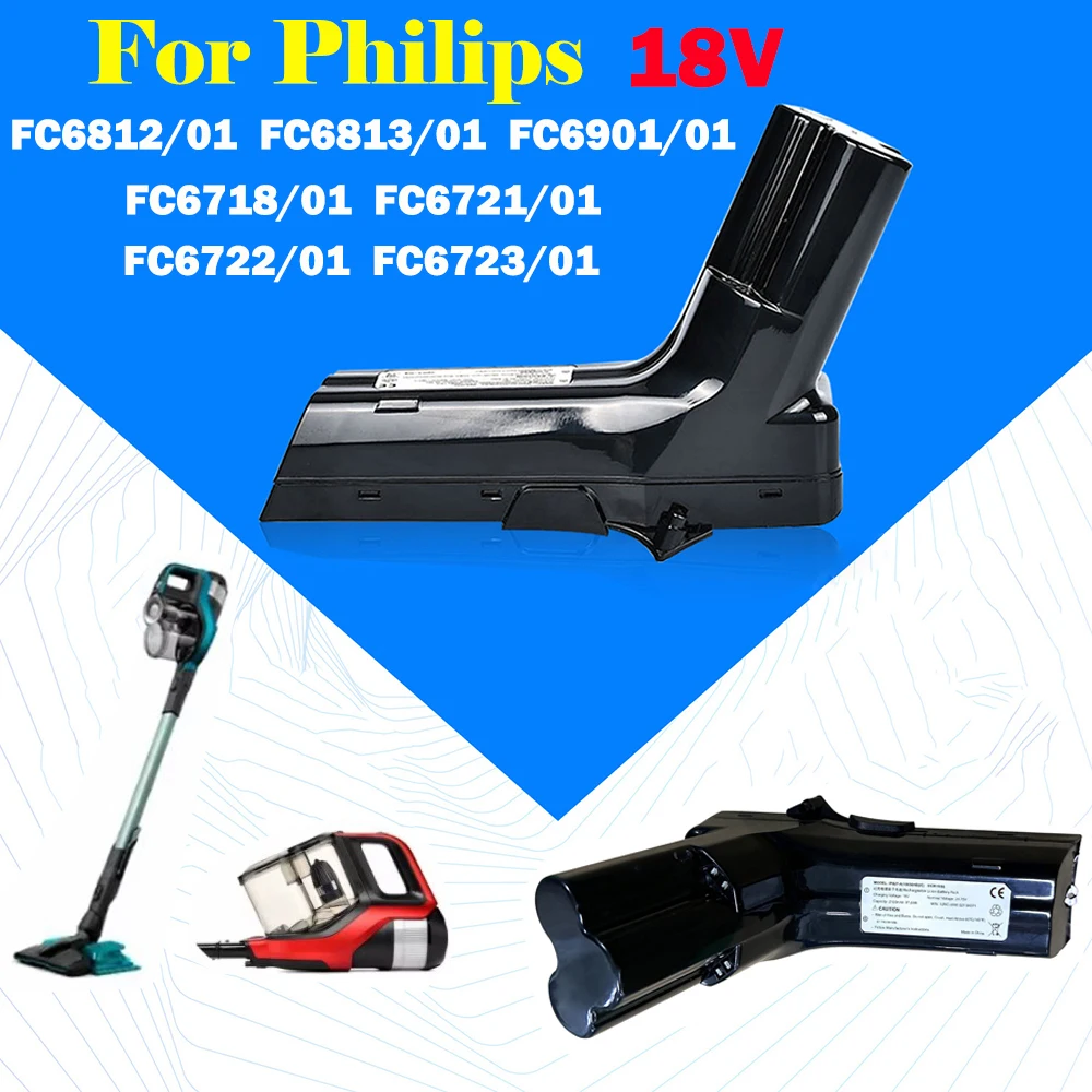 18V Li-Ion Battery For Philips Cordless Vacuum Power Tools FC6812/01 FC6813/01 FC6901/01 FC6718/01 FC6721/01 FC6722/01 FC6723/01