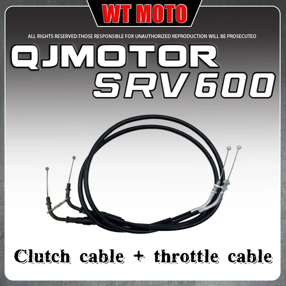 

For QJMOTOR SRV 600 clutch throttle cable QJ 600SRV srv600 600 srv extended clutch throttle cable
