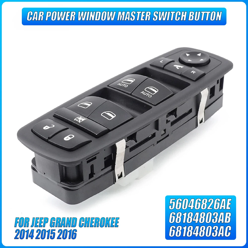 

68184803 AC Car Power Window Master Switch Button Blue Light for Jeep Grand Cherokee 2014 2015 2016 56046826AE 68184803AB