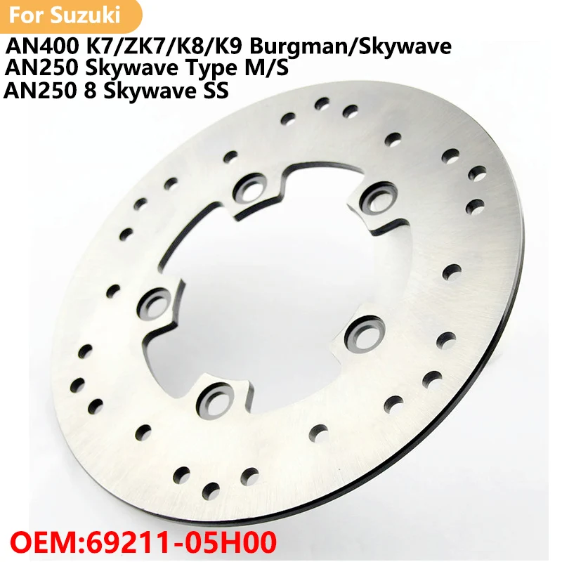 

69211-05H00 Rear Brake disc for Suzuki Skywave 250 400 Burgman 250 400 AN 400 AN250 AN400 K7/ZK7/K8/K9 AN 250 8 SS Type M/S