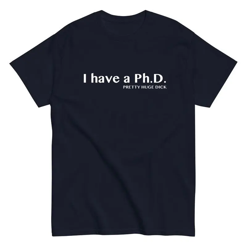 I Have A Doctoral Degree in Funny and Interesting English Pure Cotton Printed Men's and Women's Fashionable Casual T-shirts