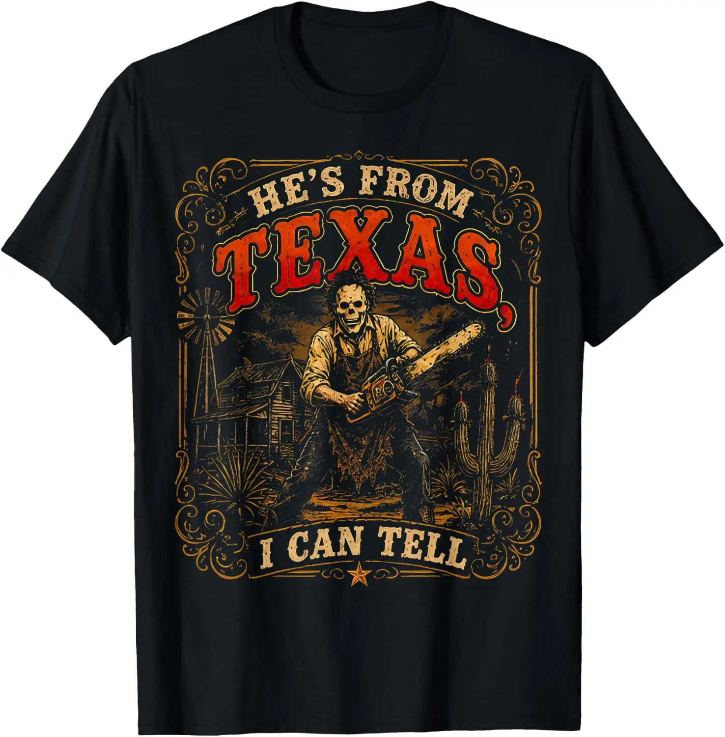 Hes From Texas I Can Tell Chainsaw Horror Halloween Graphic T-Shirt