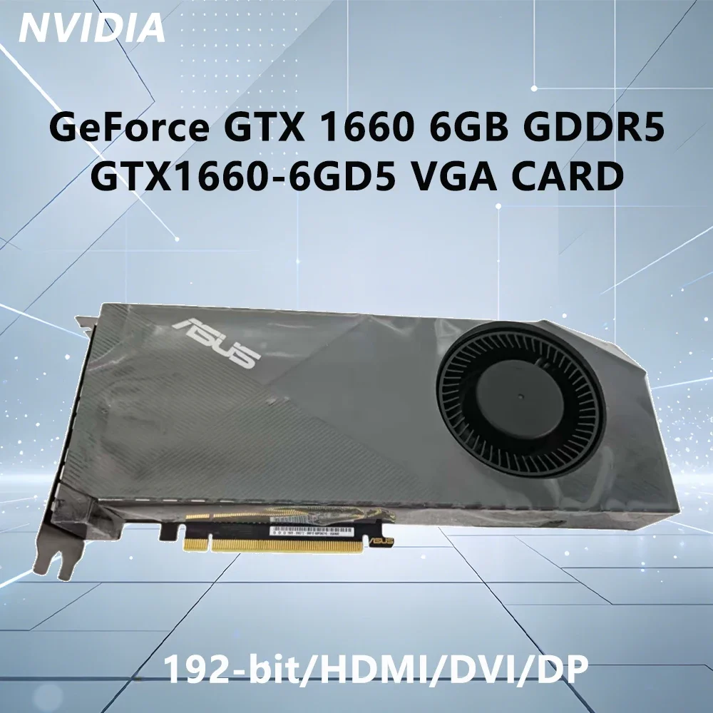 SmCpASUS NVIDIA GTX 1660 6GB GDDR5 Composant Pc Gamer GTX1660-6GD5 VGA CARD Graphics Card For PCI-E 3.0 192-bit HDMI DP DVI