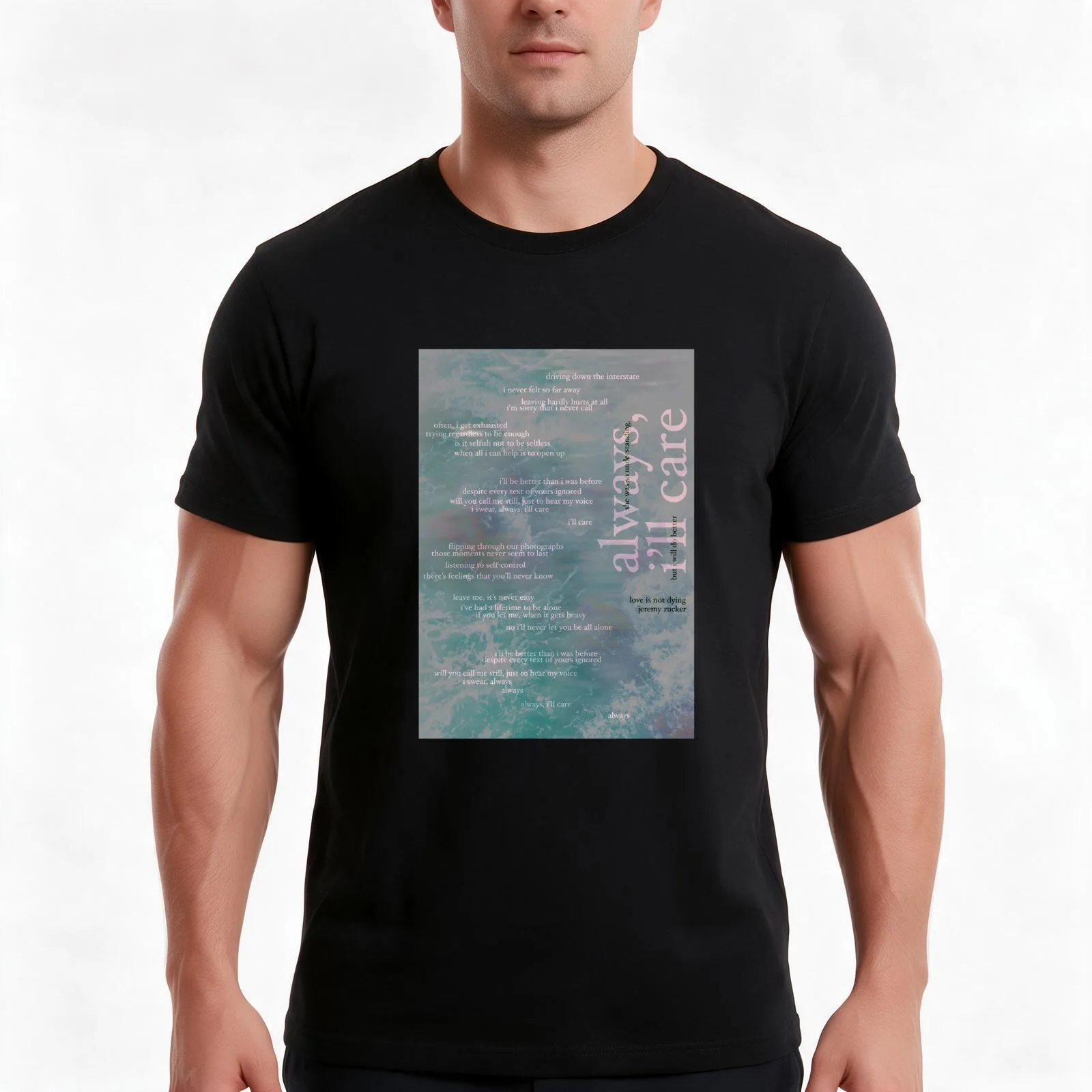 always, ill care - love is not dying jeremy zucker typographic T-Shirt, Summer Casual Cotton Tee, Oversized Streetwear Tops