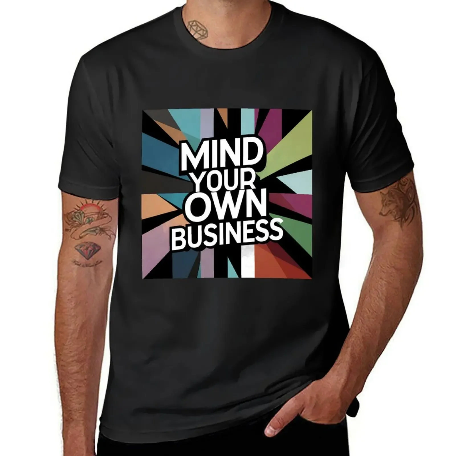 Mind your own business T-Shirt vintage t shirts anime stuff shirts graphic workout shirts for men