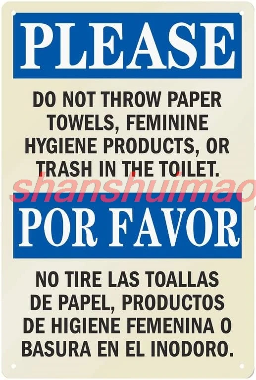 8x12 IN Metal Sign Please Do Not Throw Paper Towels, Feminine Hygiene Products, Or Trash In The Toilet Bilingual Sign | Tin GOOD