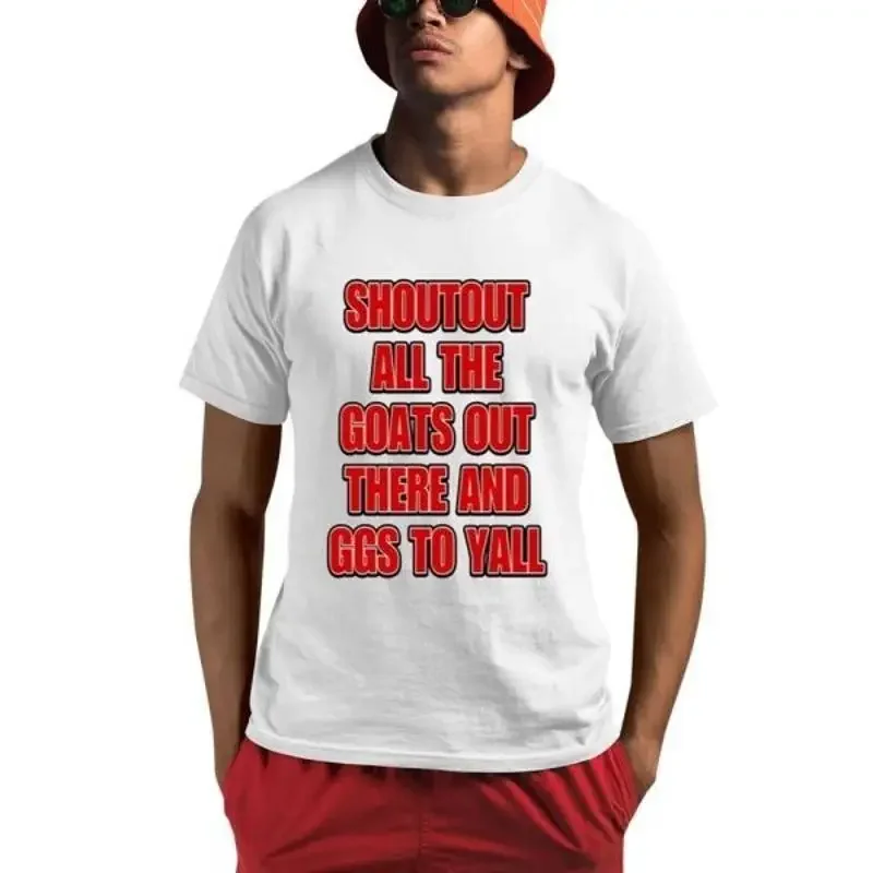 Shoutout All The Goats Out There And Ggs To Yall T Shirt