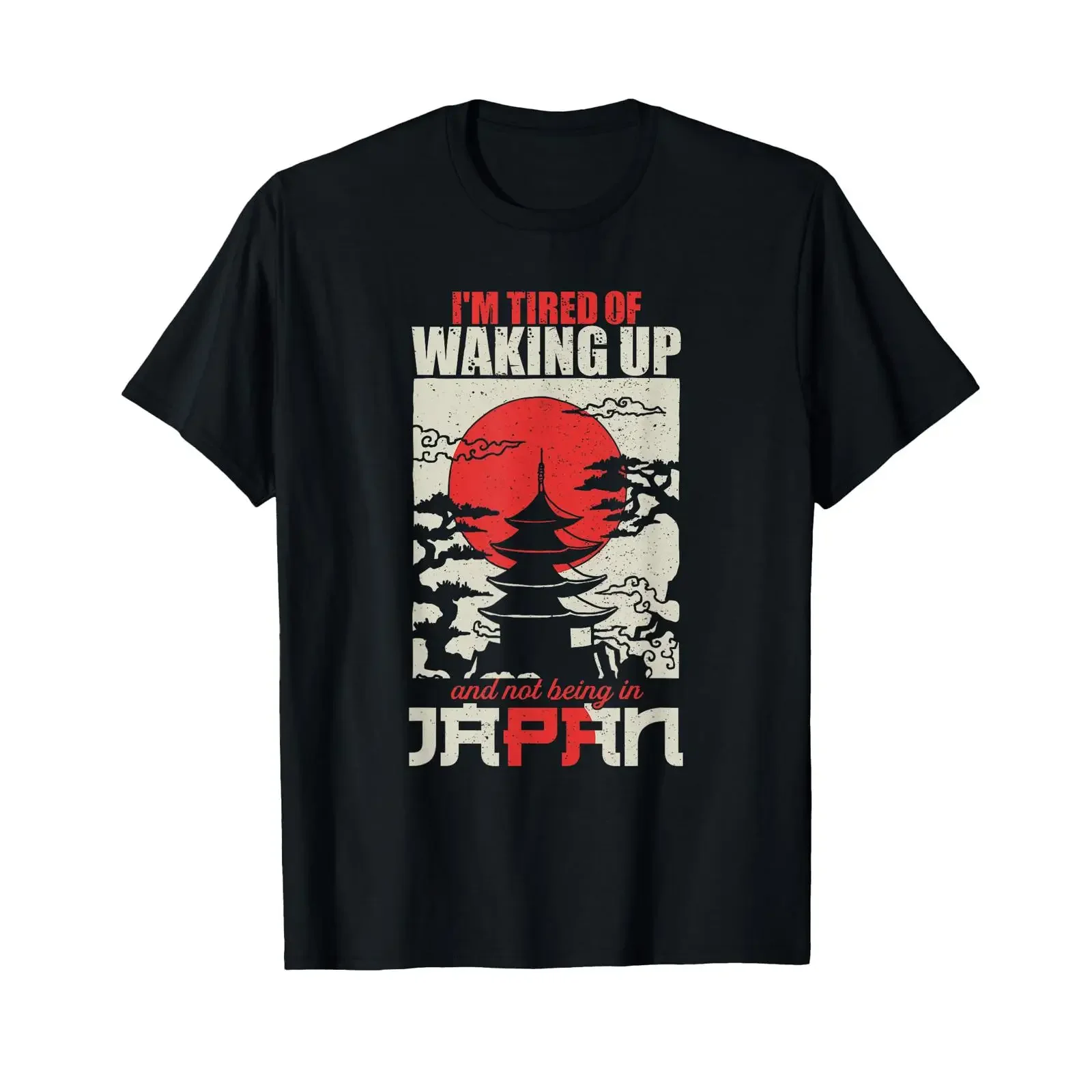 I'm Tired of Waking Up and Not Being in Japan Japanese T Shirt vintage Washed Slightly Unisex Versatile homme Soft Stretched