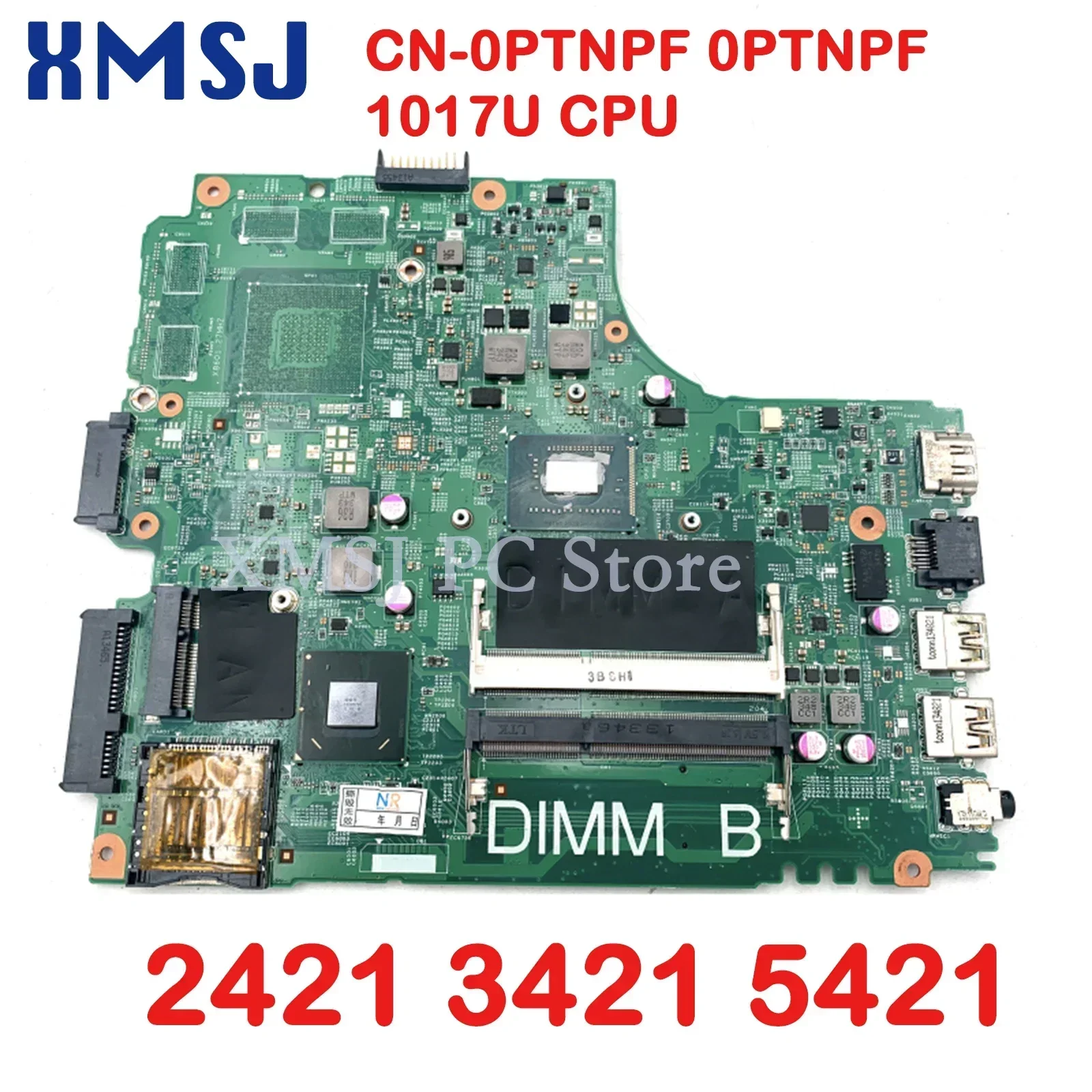 

XMSJ For DELL Inspiron 2421 3421 5421 12204-1 DNE40-CR PWB:5J8Y4 Laptop Motherboard CN-0PTNPF 0PTNPF 1017U CPU Main Board