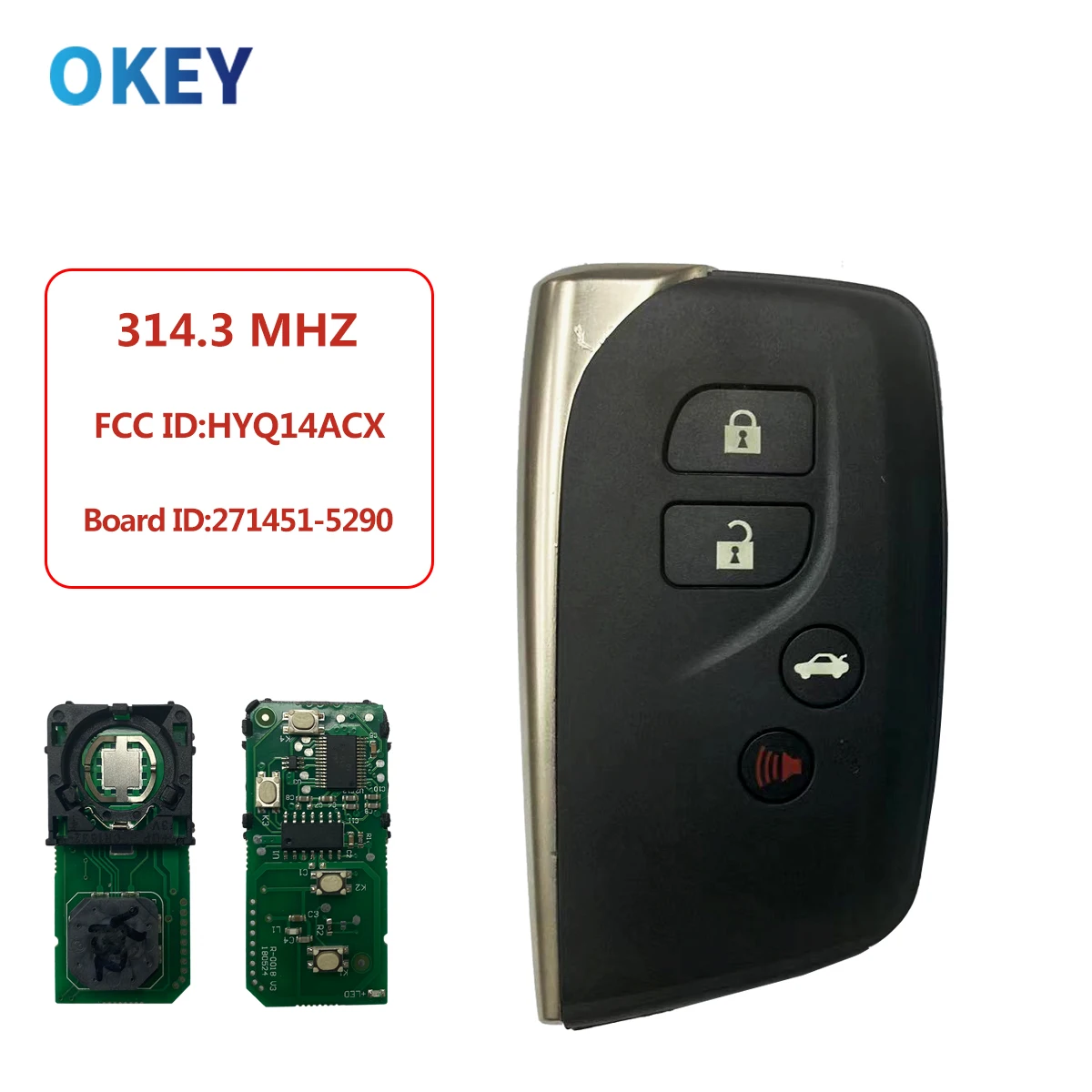 

Okey Remote Smart Car Key For Lexus HS250h LS460 LS600h 2010-2017 FCC ID: HYQ14ACX Board#: 271451-5290 4 Button 8A Chip