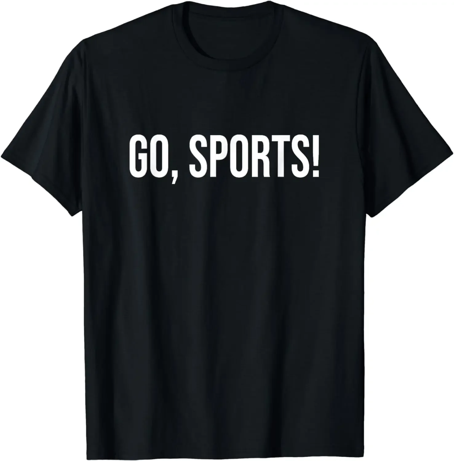 Go Sports Funny Sarcastic Fan T-Shirt Design TShirt Summer Graphic Streetwear Short Sleeve Birthday Gifts Men Clothing Tops