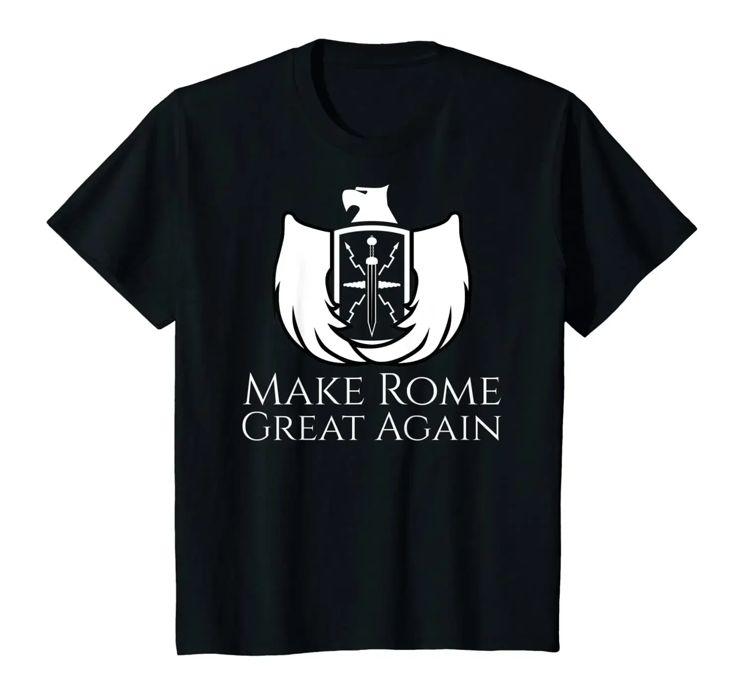 

Make Rome Great Again. Ancient Roman Legion Eagle Shield T-Shirt 100% Cotton O-Neck Short Sleeve Casual Mens T-shirt Size S-3XL