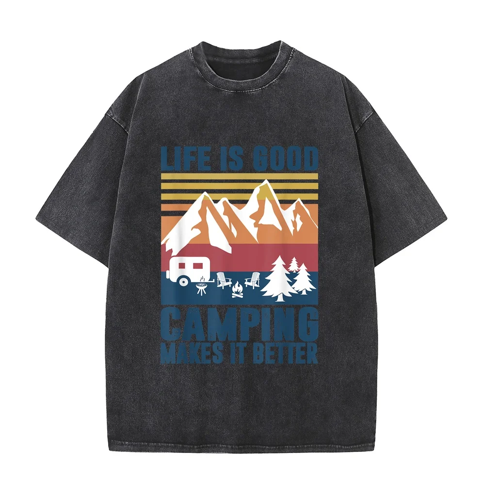 Life is good Camping gifts for Camper Men Women Makes It Better T-Shirt Harajuku Japanese Vintage Clothing Custom Shirt Short