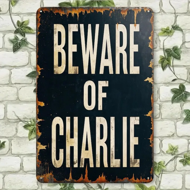 Beware of Charlie Tin Metal Signs Home Décor 8x12: Rustic Vintage Warning Plaque