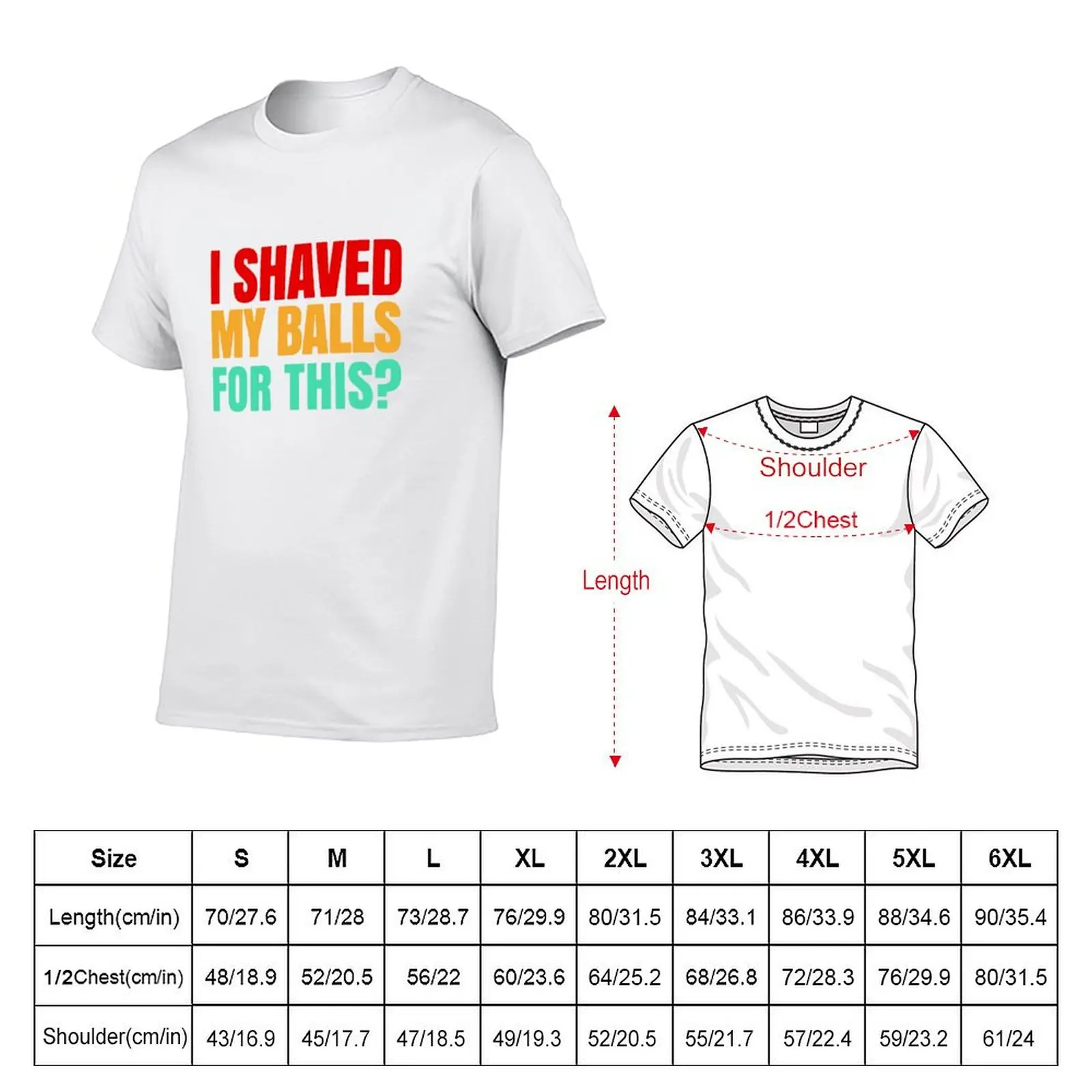 I SHAVED MY BALLS FOR THIS FUNNY Art T-Shirt Daily Wear Plain Short Sleeve Shirt