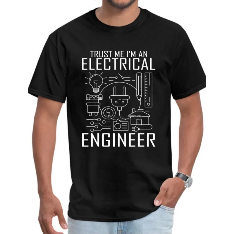 Electrical Engineer T-Shirt Funny Engineering Sarcasm Modal T-Shirt Gift Printed T Shirt Man T Shirts Printed Plain Casual Tops