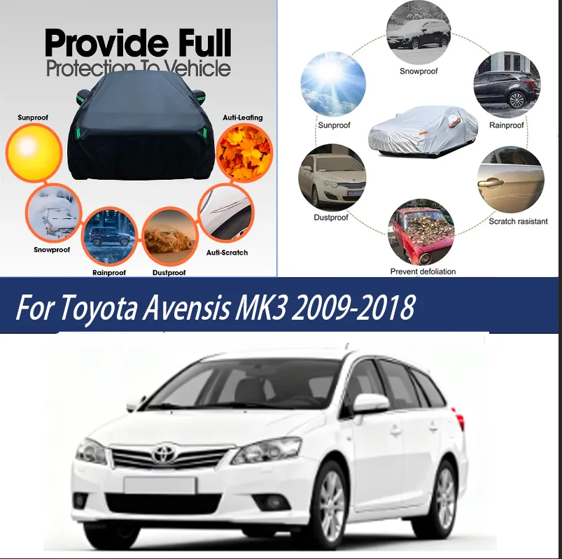 

For Toyota Avensis MK3 2009-2018 Full Car Covers Outdoor Sun Anti UV Rain Snow Dust Protection Oxford Cloth Accessories