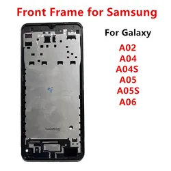 Middle Frame For Samsung Galaxy A06 A02 A04 A04S A05 A05S 4G 5G Front Housing Board LCD Bezel Repair Spare Parts