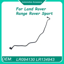LR094130 LR134943 J9C6044 J9C20992 1Piece Coolant Radiator Hose Pipe for Land Rover Range Rover Sport 2005 Range Rover Evoque