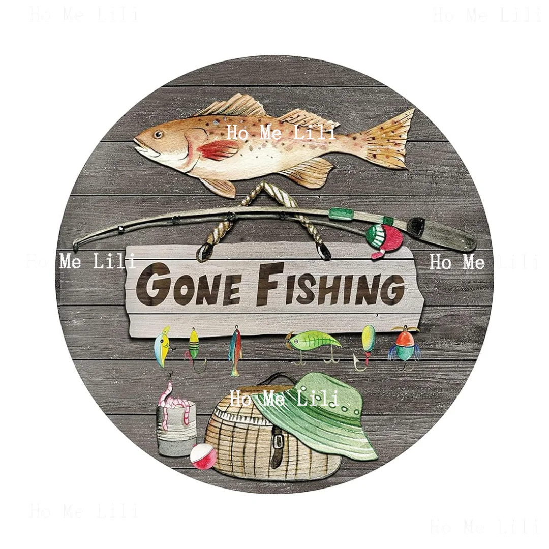 Round Metal Tin Sign Rustic Wall Decor Gone Fishing Sign Metal Decor Wall Art Posters Gifts For Door Plaque Home Bars Clubs Cafe