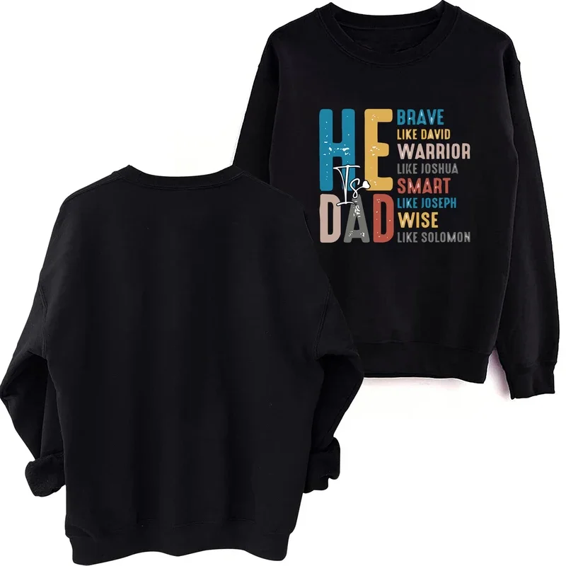 

Father's Day Gift He Is DAD Sweatshirt Harajuku Round Neck Long Sleeve Oversized Hoodie