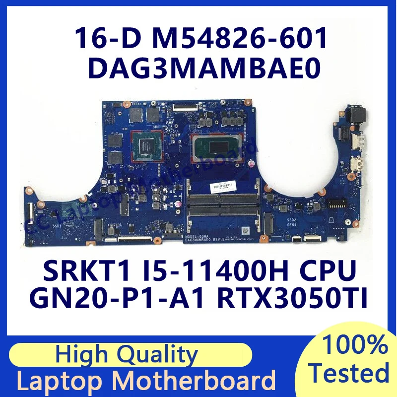 

M54826-001 M54826-501 M54826-601 For HP 16-D Laptop Motherboard W/SRKT1 I5-11400H CPU GN20-P1-A1 RTX3050TI DAG3MAMBAE0 100% Test