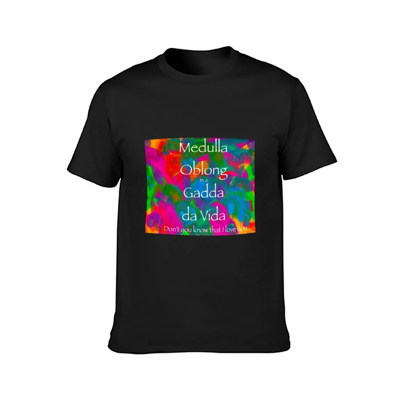 Medulla Oblong Gadda da Vida T-Shirt oversizeds funnys blanks cute clothes t shirt for men