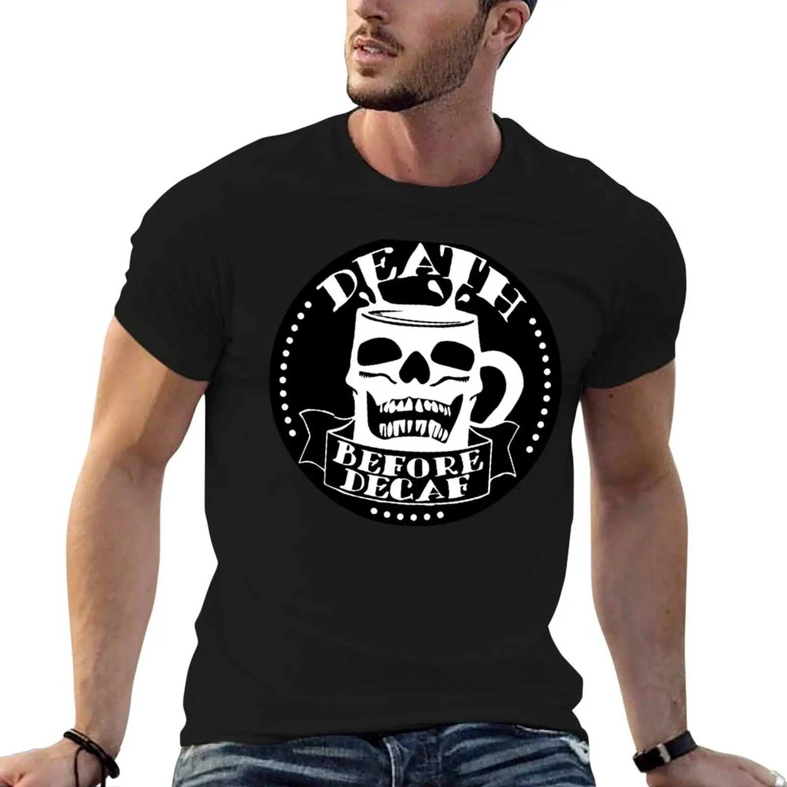 

Death Before Decaf T-Shirt cotton t shirt pack graphic t shirts for man T-Shirt