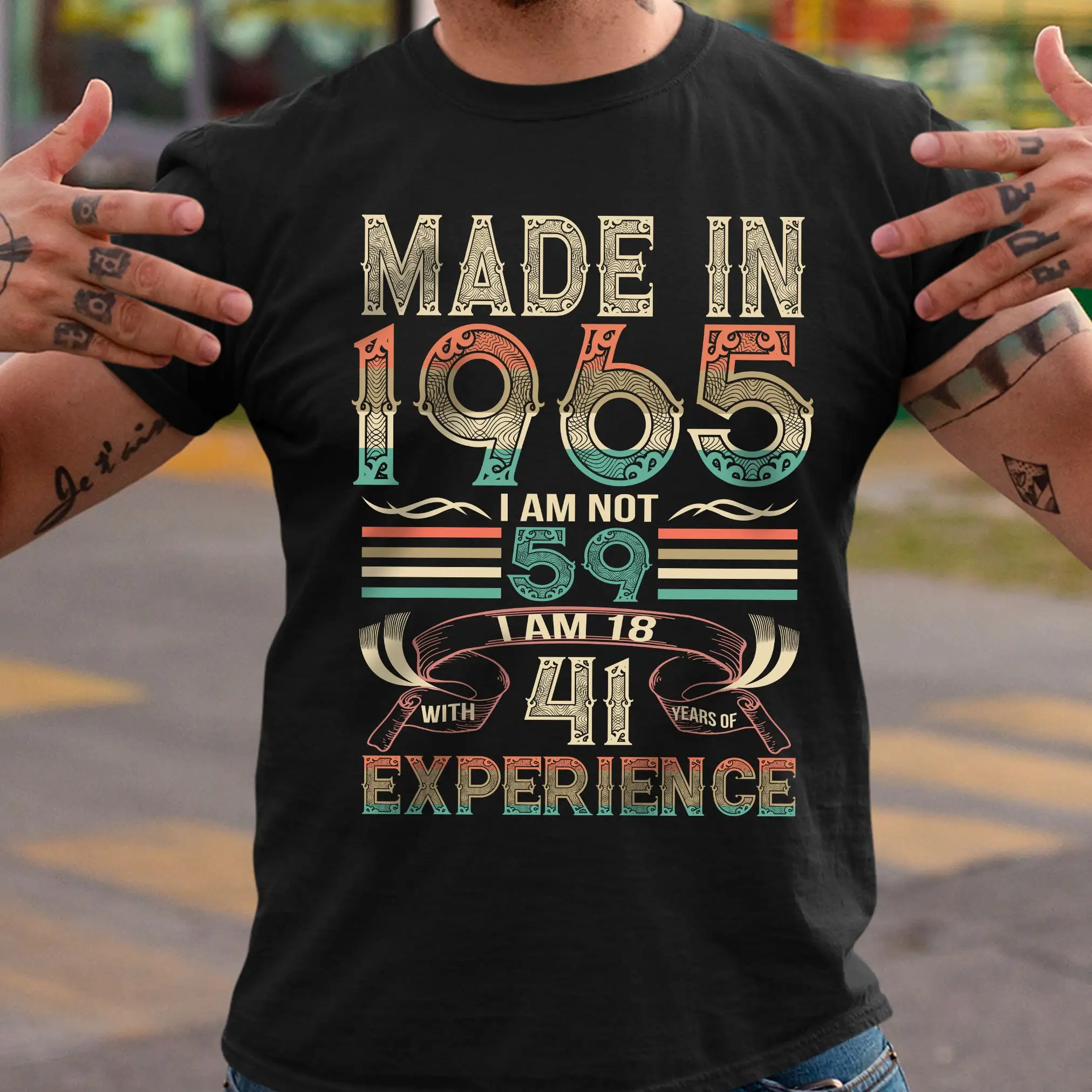 Vintage 59th Birthday T Shirt Made In 1965 I Am Not 59 18 With 41 Years Of Experience Born Old