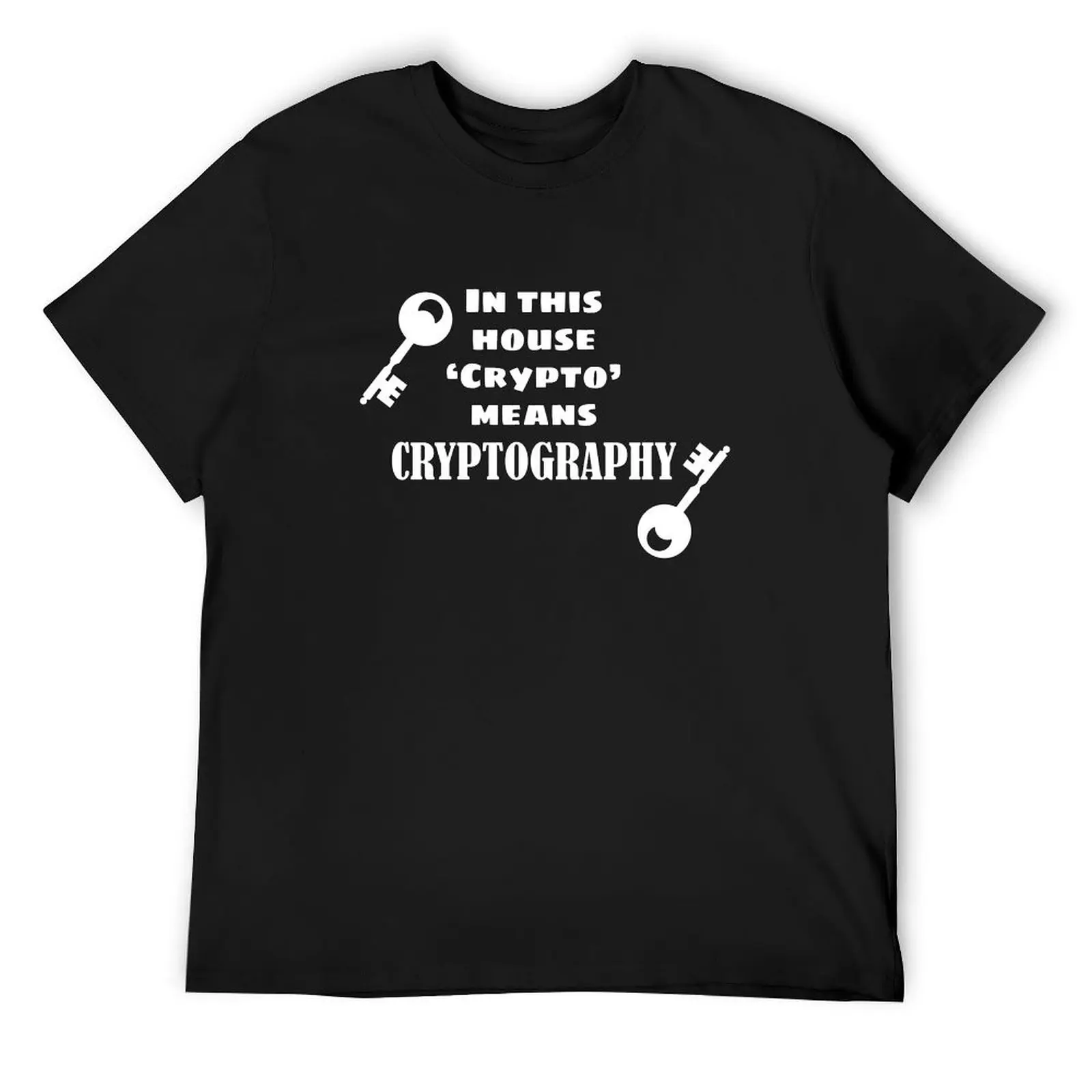 In This House, 'Crypto' Means Cryptography T-Shirt plus size tops oversized men t shirts high quality