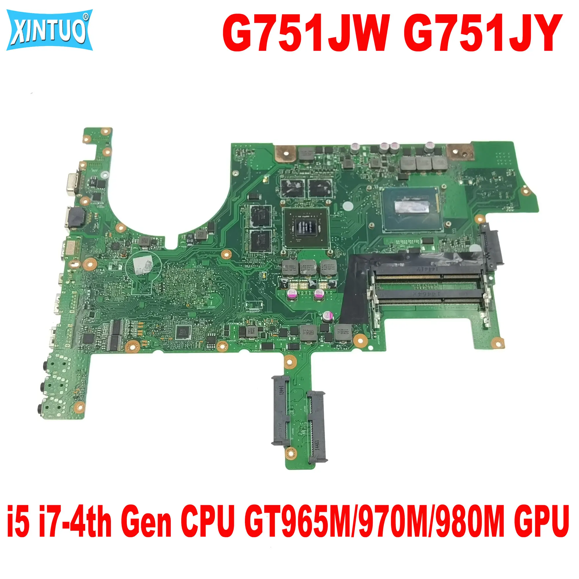 

G751JW Mainboard for ASUS G751 G751J G751JY G751JT G751JL G751JM laptop motherboard with i5 i7-4th Gen CPU GT965M/970M/980M GPU