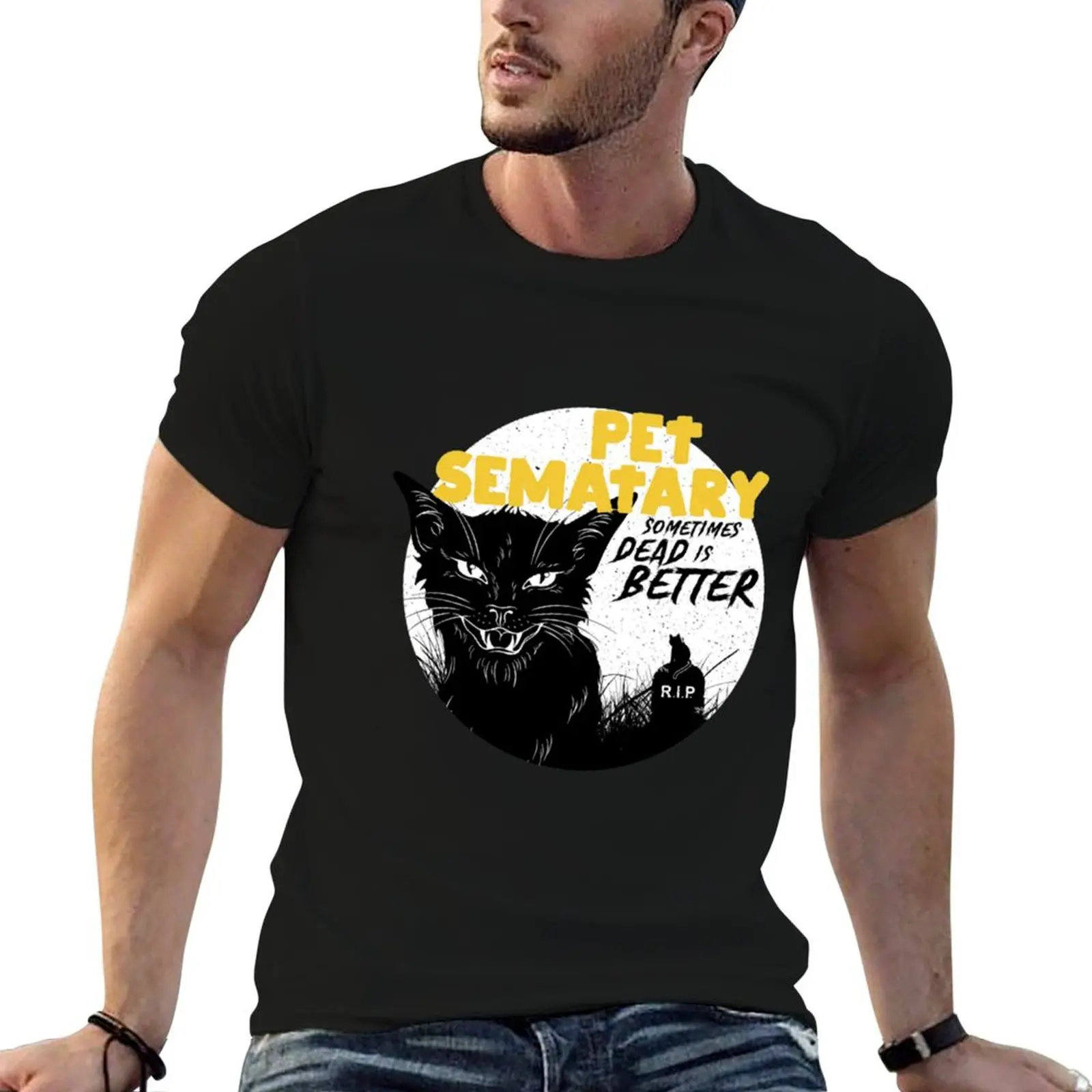 

Pet Sematary: Sometimes Dead is Better T-Shirt cotton t shirt pack cotton t shirts man 100% T-Shirt