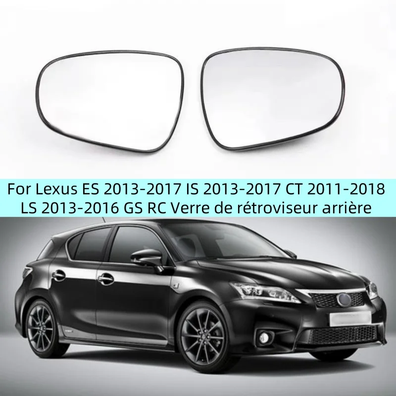 

For Lexus ES 2013-2017 IS 2013-2017 CT 2011-2018 LS 2013-2016 GS RC Verre de rétroviseur arrière