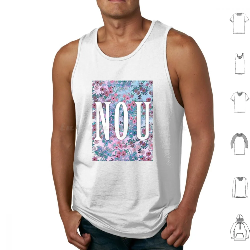 No U Floral Tank Tops Vest Sleeveless No You Your Mom Yer Mum Dank Memes Dank Meme