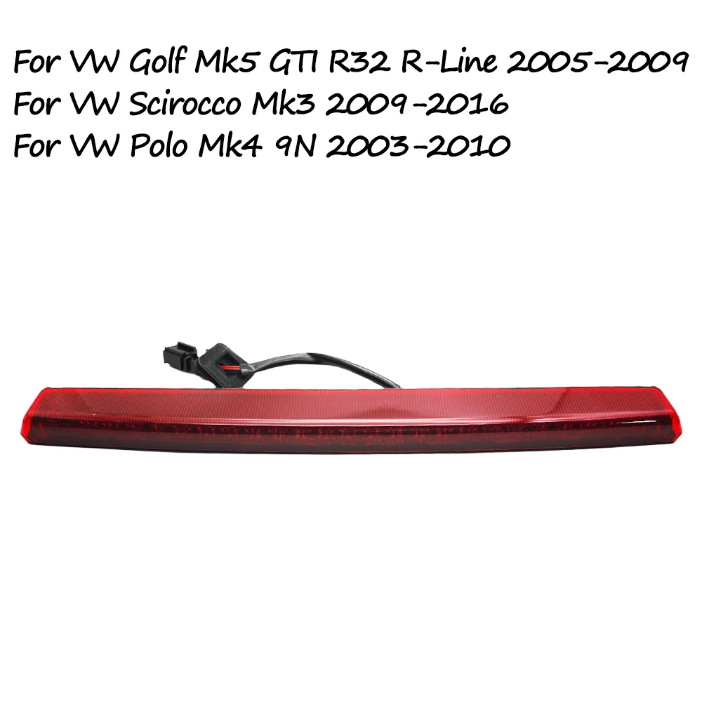 For VW Golf Mk5 GTI R32 R-Line 2005-2009 Scirocco Mk3 2009-2016 Polo Mk4 9N 2003-2010 High Mounted Brake Light 1K6945097F