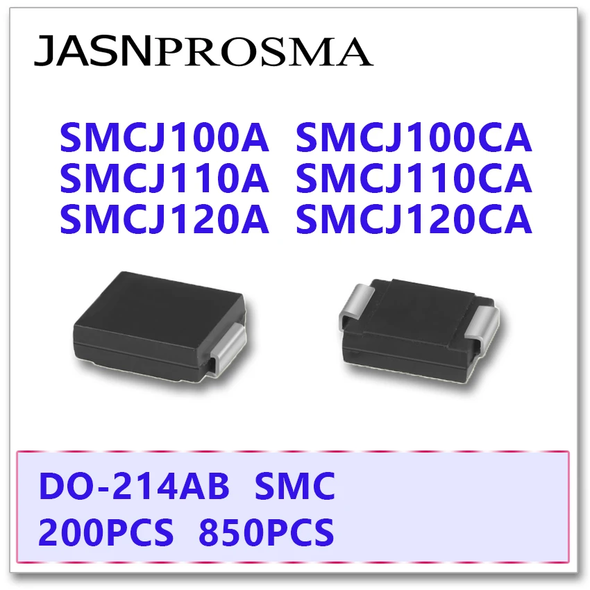 JASNPROSMA 200 個 850 個 SMCJ SMCJ100 SMCJ100A SMCJ100CA SMCJ110 SMCJ110A SMCJ110CA SMCJ120 SMCJ120A SMCJ120CA ダイオード DO214AB