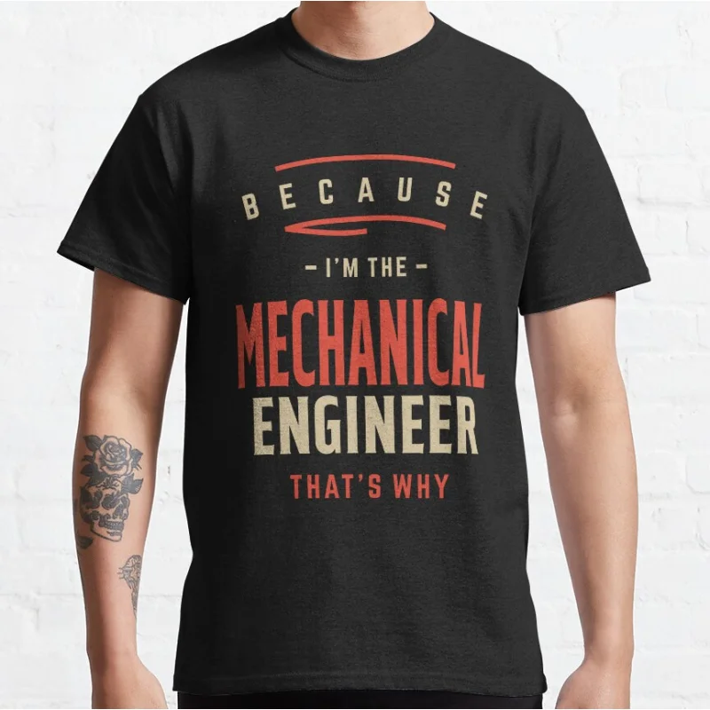 

Funny Mechanical Engineer Job Occupation Birthday Worker Graphic T Shirts large size 100% cotton Adult S-6XL