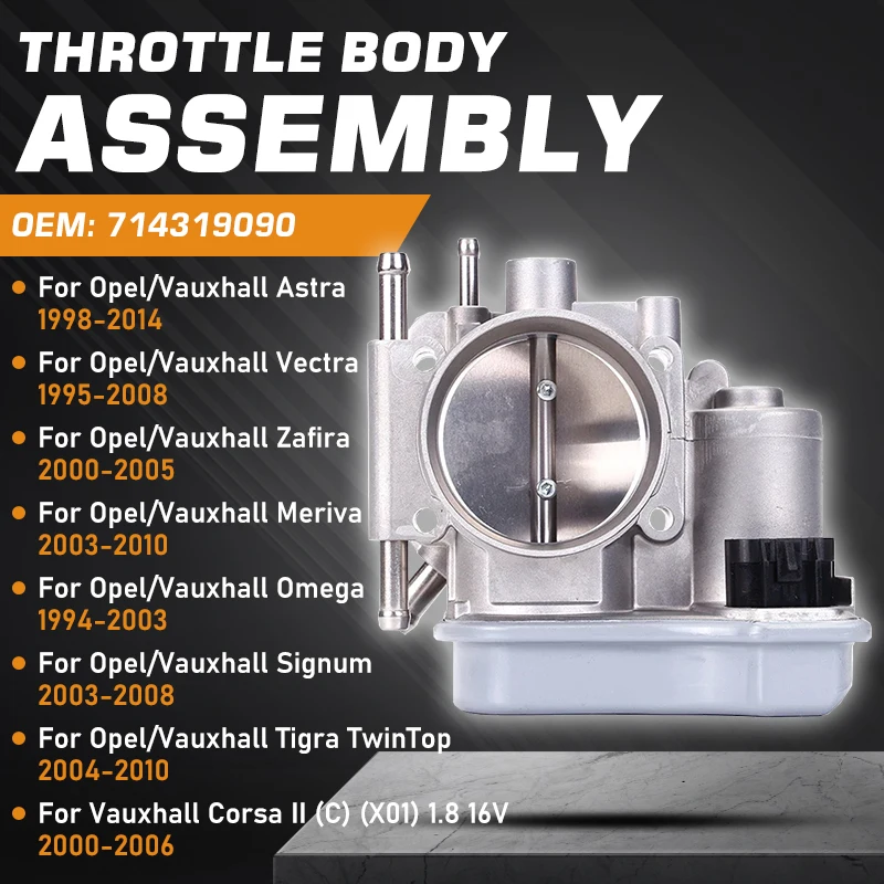 

Throttle Body For Vauxhall Corsa Opel/Vauxhall Astra Vectra Zafira Meriva Omega Signum Tigra TwinTop Throttle Valve 714319090