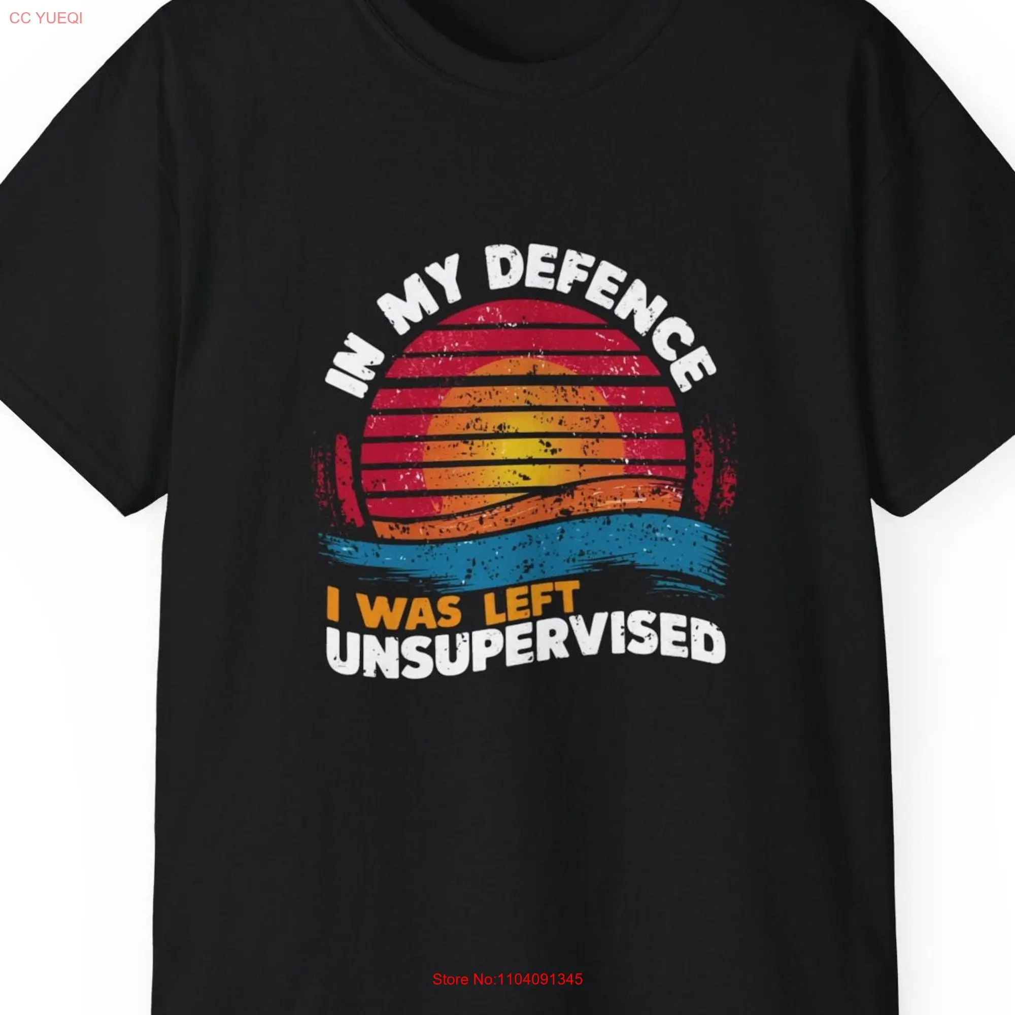 In My Defence I Was Left Unsupervised T Shirt Funny with Retro Sunset long or short sleeves