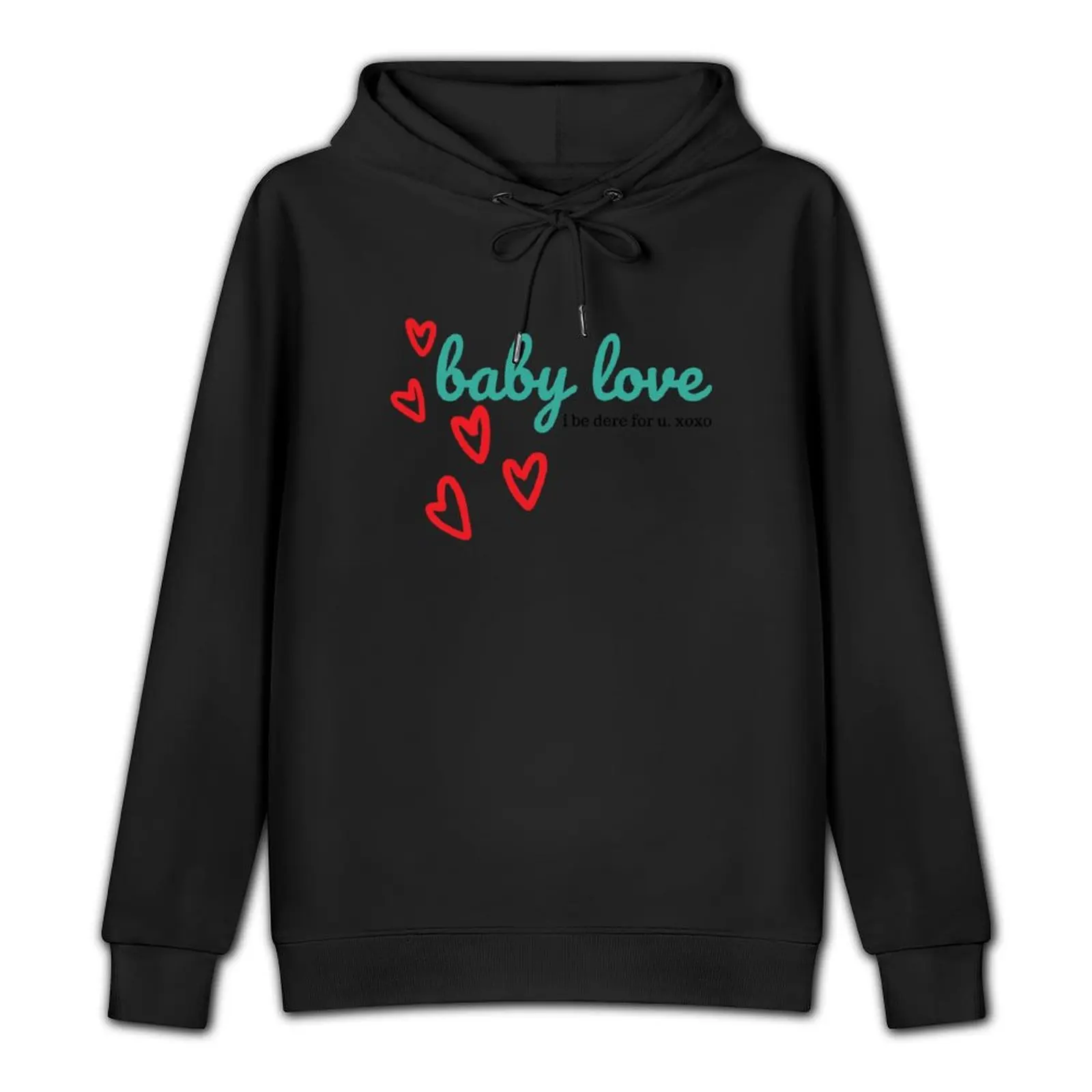 Baby Love (I be dere for you) Pullover Hoodie men wear autumn jacket men anime clothes pullover