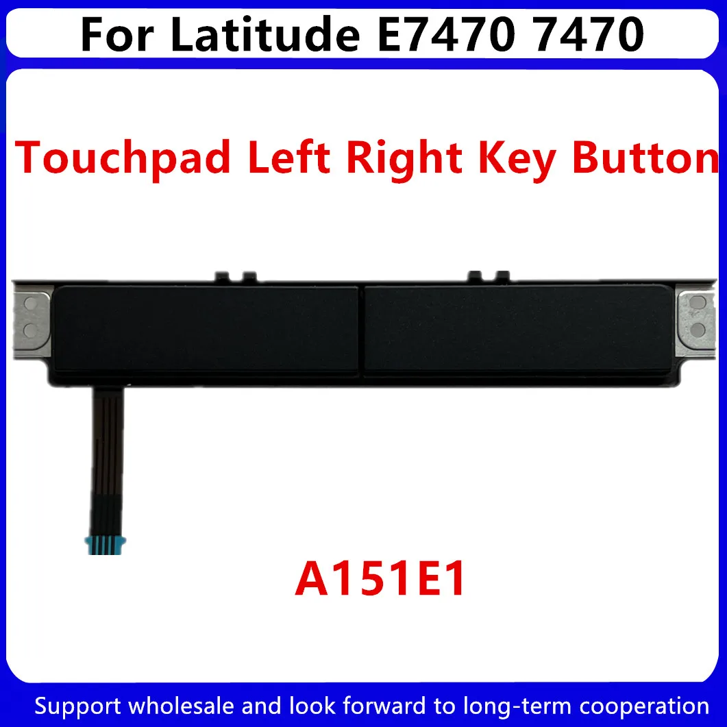 New AAZ60 For Dell Latitude E7470 7470 Laptop Touchpad Left Right Key Button A151E1