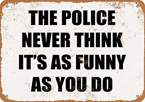 Metal Sign - The Never Think It's AS Funny AS You DO - Vintage Look