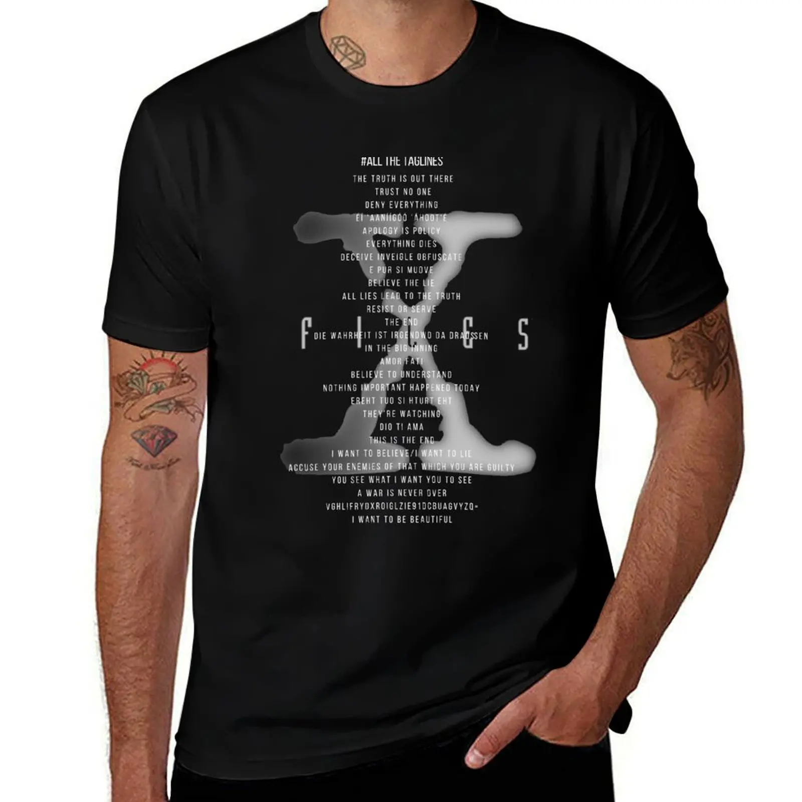 X Files - #All The Taglines T-Shirt cotton t shirt man T-Shirt