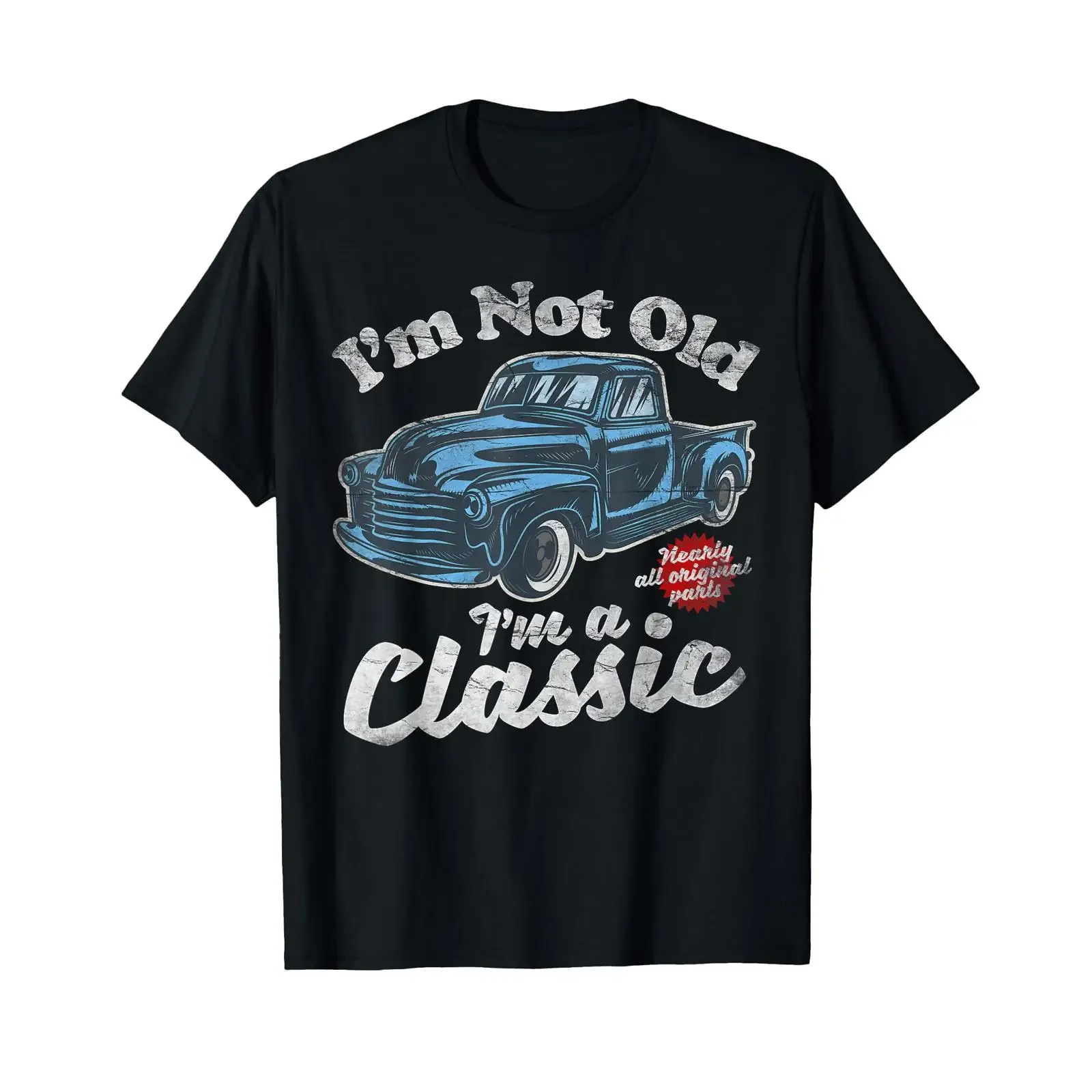 I'm Not Old A Classic Vintage Pickup Truck Birthday T Shirt vintage Washed graphic Stylish Slightly Top For Everyday Wear