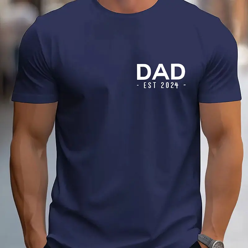 DAD EST 2024 Print Men\'s Crew Neck T-shirt, Short Sleeve Versatile Casual Summer Clothes