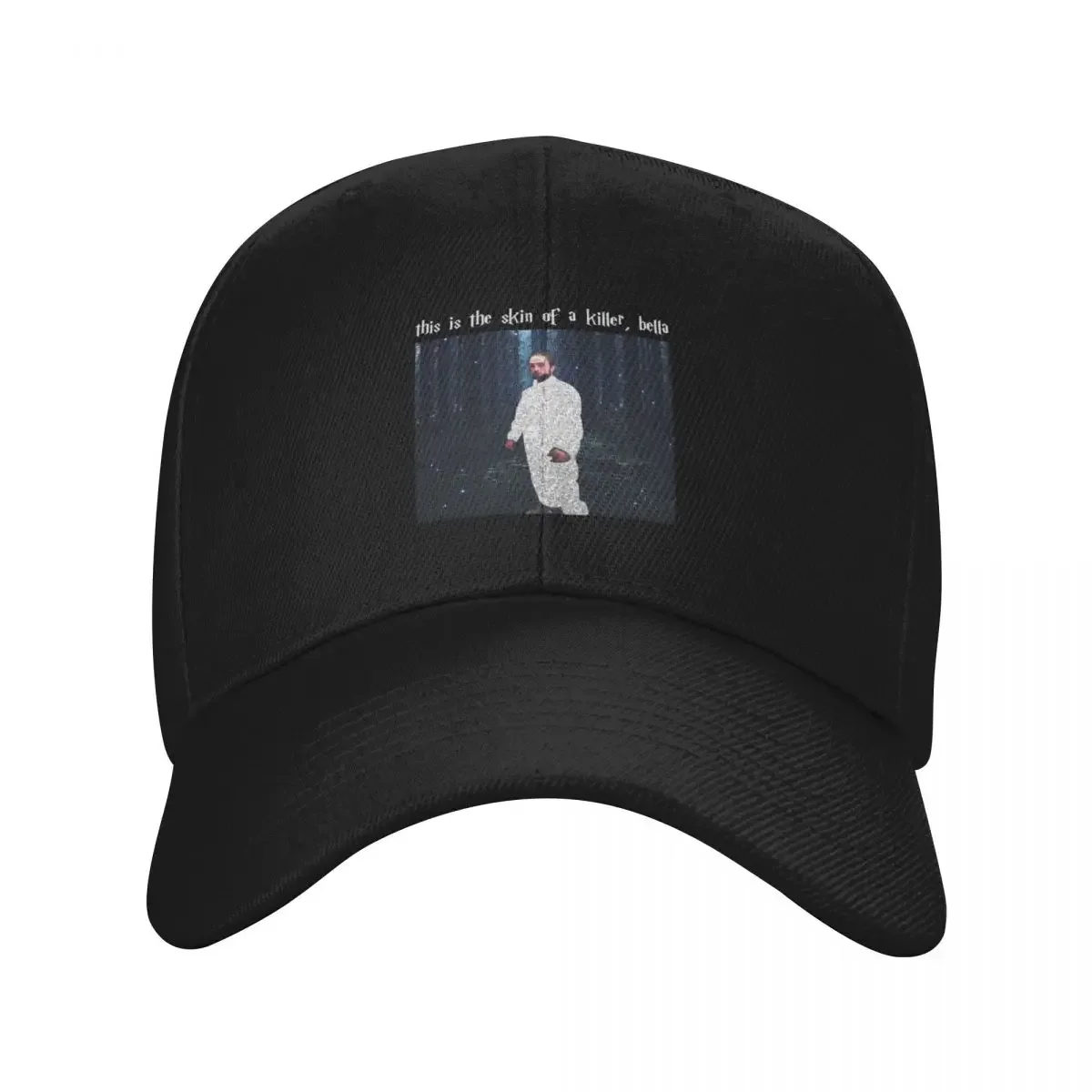 

this is the skin of a killer bella Baseball Cap birthday hiking hat western Hat sailor cap for men Women Caps Men's