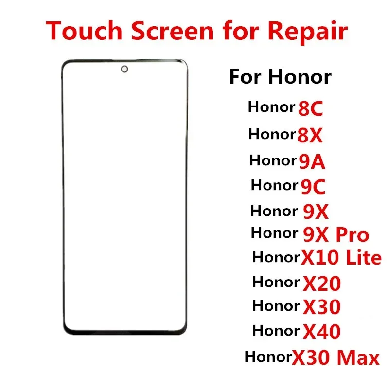 

Touch Screen For Huawei Honor 8C 8X 9A 9C 9X Pro 10X Lite X20 X30 Max X40 Front Panel LCD Display Out Glass Repair Replace Parts